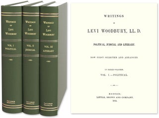 Item #45014 Writings of Levi Woodbury... Political, Judicial and Literary. 3 Vols. Levi Woodbury,...