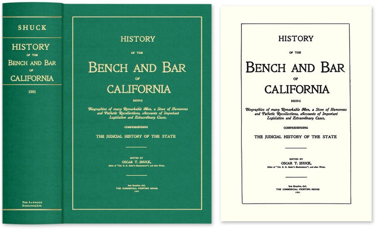 Item #45017 History of the Bench and Bar of California: Being Biographies of. Oscar T. Shuck.