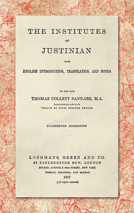 Item #45028 The Institutes of Justinian, With English Introduction, Translation. Thomas Collett...
