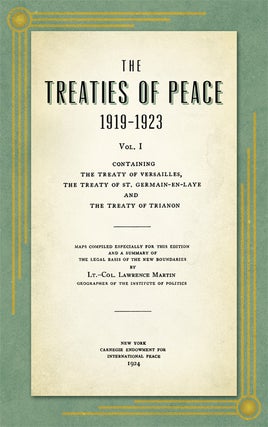 The Treaties of Peace, 1919-1923. Maps Compiled Especially for This...
