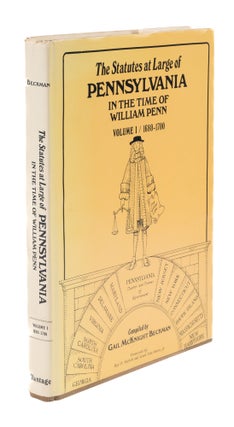 Item #45287 The Statutes at Large of Pennsylvania in the Time of William Penn. Gail McKnight Beckman