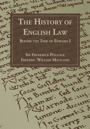 The History of English Law Before the Time of Edward I. 2d ed. 2 Vols