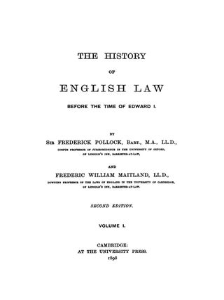 The History of English Law Before the Time of Edward I. 2d ed. 2 Vols