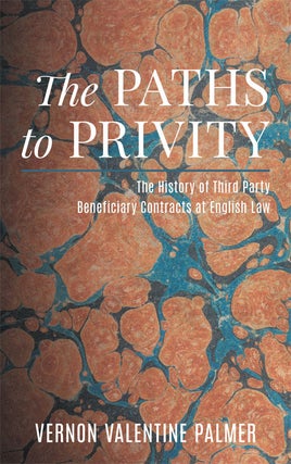 Item #45449 The Paths to Privity: The History of Third Party Beneficiary Contracts. Vernon V. Palmer