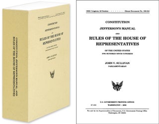 Item #45505 Constitution, Jefferson's manual and rules of the House of. John V. Sullivan, Thomas...