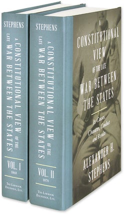 Item #46802 A Constitutional View of the Late War Between the States... 2 vols. Alexander H....