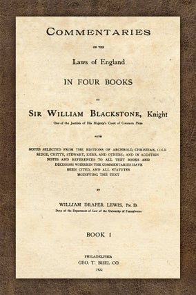 Commentaries on the Laws of England in Four Books, With Notes...
