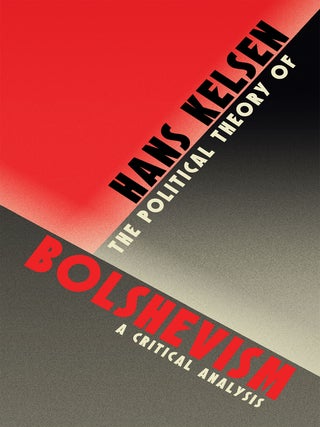 Item #47118 The Political Theory of Bolshevism: A Critical Analysis. Hans Kelsen, HARDCOVER