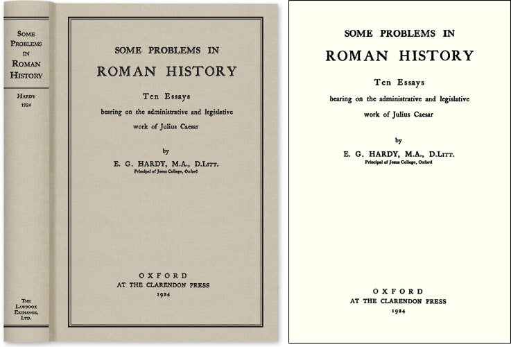 Item #47119 Some Problems in Roman History; Ten Essays Bearing on the. Ernest George Hardy.