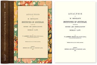Item #47135 Analysis of M. Ortolan's Institutes of Justinian, Including the. T. Lambert Mears, J...
