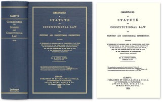 Item #47143 Commentaries on Statute and Constitutional Law and Statutory and. E. Fitch Smith