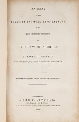 Item #47689 An Essay on the Quantity and Quality of Estates, With...Law of Merger. Richard Preston