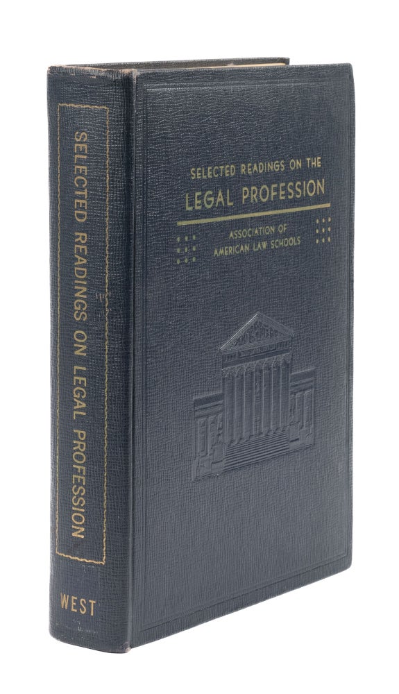 Item #47862 Selected Readings on the Legal Profession: Assembled under the. Association of American Law Schools.