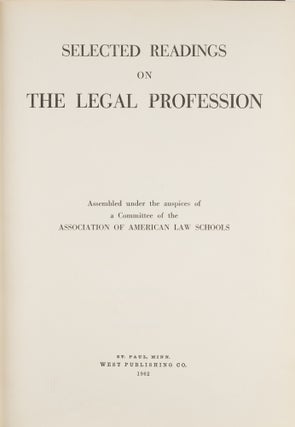 Selected Readings on the Legal Profession: Assembled under the...