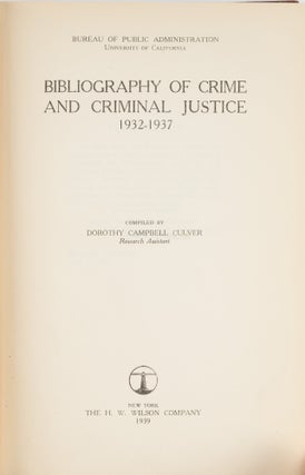 Bibliography of Crime and Criminal Justice. 1932-1937.