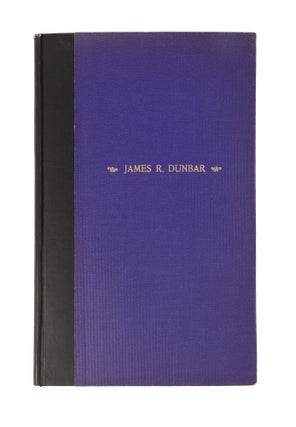 Item #48240 James Robert Dunbar: A Memorial. Merrymount Press, 1916. Bar Association of the City...
