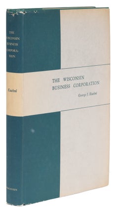 Item #48315 The Wisconsin Business Corporation. in dust jacket. George J. Kuehnl