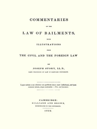 Commentaries on the Law of Bailments, With Illustrations from the...