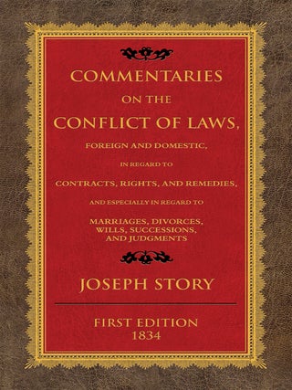 Item #48508 Commentaries on the Conflict of Laws Foreign and Domestic in Regard. Joseph Story