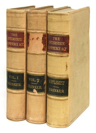 Item #48521 A Treatise on the Interstate Commerce Act and Digest of Decisions. Henry S. Drinker