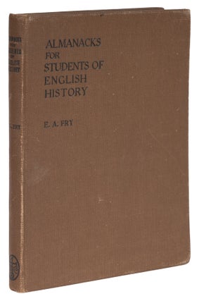 Item #48545 Almanacks for Students of English History, Being a Set of 35 Almanacks. Edward...
