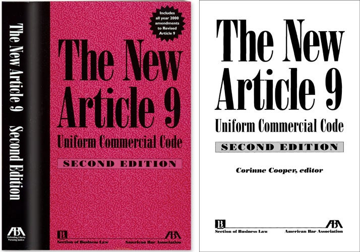 Item #48813 The New Article 9: Uniform Commercial Code 2d ed. ABA. Softbound 2000. Corine Cooper.