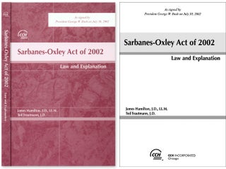 Item #48921 Sarbanes-Oxley Act of 2002: Law and Explanation. 2002. Softbound. James Hamilton, Ted...