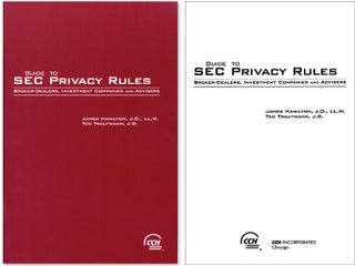 Item #48968 Guide to SEC Privacy Rules: Broker-Dealers Investment Companies and. James Hamilton,...