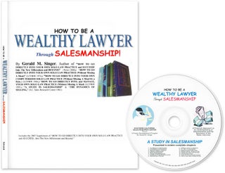 Item #49202 How to be a Wealthy Lawyer Through Salesmanship. With CD audio record. Gerald M. Singer