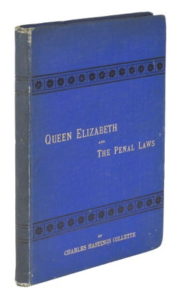 Queen Elizabeth and the Penal Laws, With an Introduction...