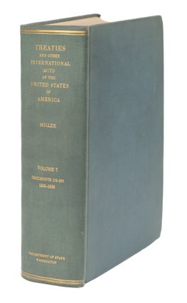 Item #49928 Treaties and Other International Acts of The United States of...Vol. 7. Hunter Miller