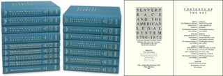 Item #50227 Slavery, Race and The American Legal System: 1700-1872 16 Vols. SERIES. Paul Finkelman