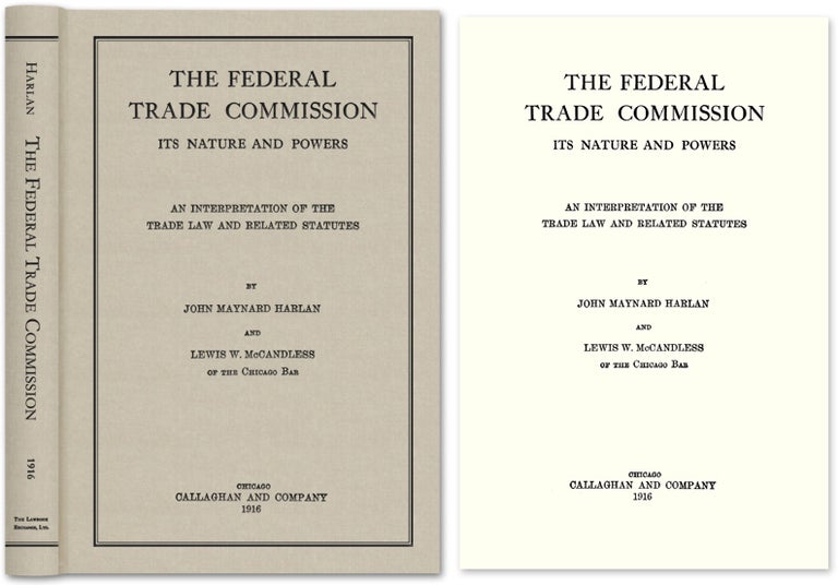 Item #50950 The Federal Trade Commission Its Nature and Powers. An. John Maynard Harlan, Lewis W. McCandless.