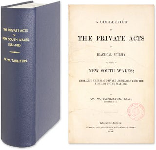 Item #51128 A Collection of the Private Acts of Practical Utility in Force In. Australia, New...