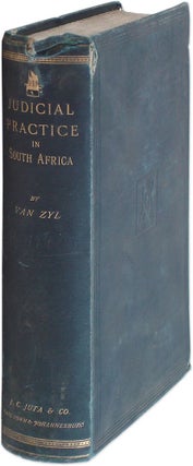 Item #51168 The Judicial Practice of the Colony of the Cape of Good Hope and. South Africa, Cape...