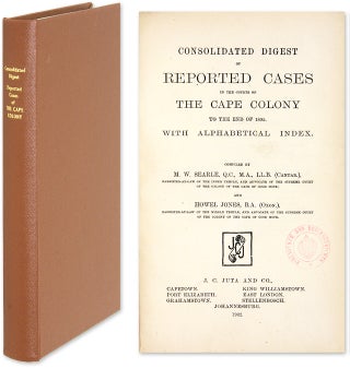 Item #51297 Consolidated Digest of Reported Cases in the Courts of the Cape. South Africa, Cape...