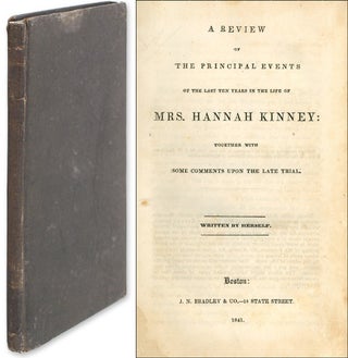Item #51550 A Review of the Principal Events of the Last Ten Years in the Life. Hannah Kinney