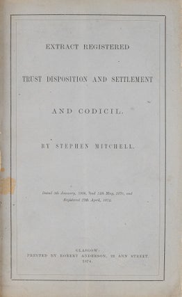 Item #51627 Extract Registered Trust Disposition and Codicil. Stephen Mitchell
