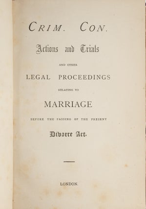 Item #51696 Crim. Con. Actions and Trials and Other Proceedings Relating Marriage. Trials,...