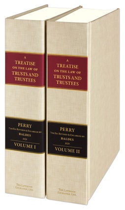 Item #52248 A Treatise on the Law of Trusts and Trustees. 7th ed. 2 Vols. Jairus Ware Perry, R C....