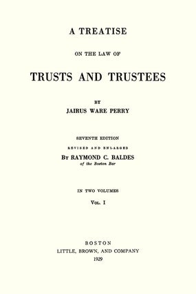 A Treatise on the Law of Trusts and Trustees. 7th ed. 2 Vols.