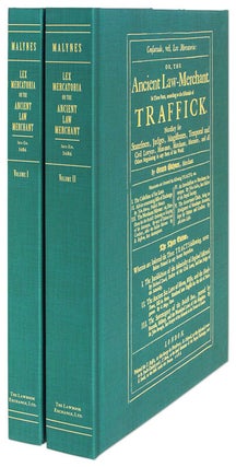 Item #52415 Consuetudo, Vel, Lex Mercatoria: Or, The Ancient Law-Merchant. Gerard Malynes, John...