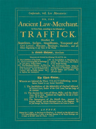 Consuetudo, Vel, Lex Mercatoria: Or, The Ancient Law-Merchant...