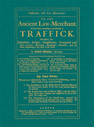 Consuetudo, Vel, Lex Mercatoria: Or, The Ancient Law-Merchant...