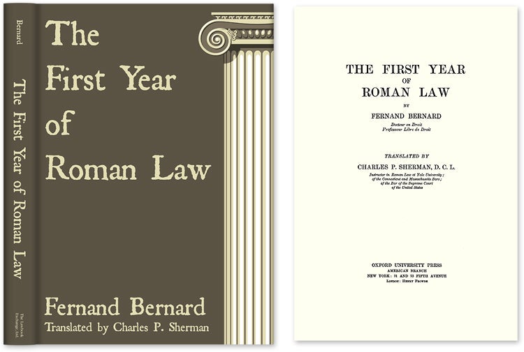 Item #52416 The First Year of Roman Law. Fernand Bernard, C P. Sherman.
