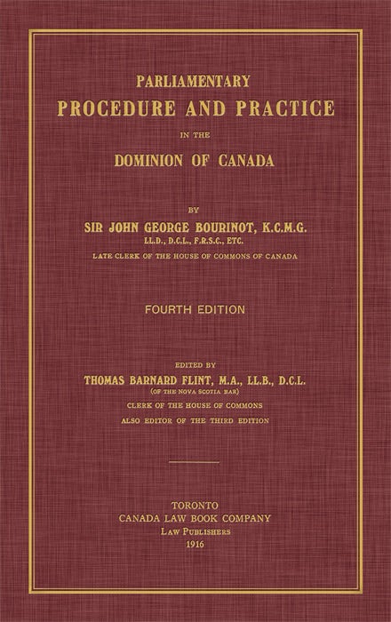 Item #52706 Parliamentary Procedure and Practice in the Dominion of Canada. 4th ed. Sir John George Bourinot, Thomas Barnard Flint ed.