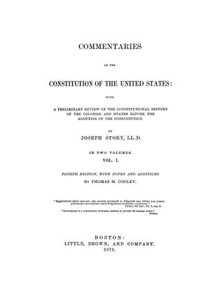 Commentaries on the Constitution of the United States 4th ed 2 Vols...