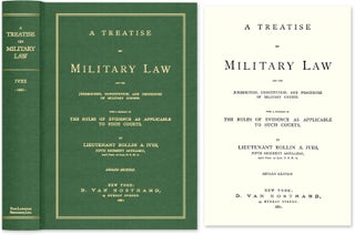 Item #52893 A Treatise on Military Law and the Jurisdiction, Constitution, and. Rollin A. Ives
