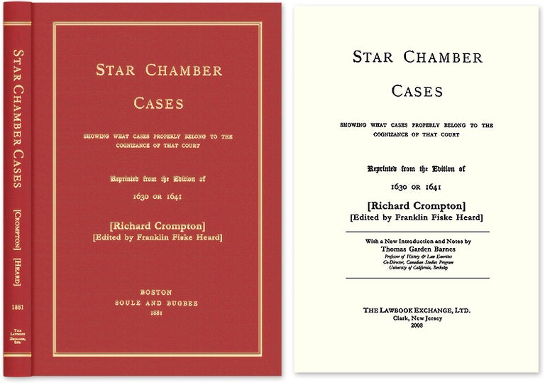Item #53221 Star Chamber Cases: Showing What Cases Properly Belong to the. Crompton, Thomas G. Barnes, new int, Richard.