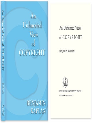 Item #53282 An Unhurried View of Copyright. Hardcover with dust jacket. Benjamin Kaplan